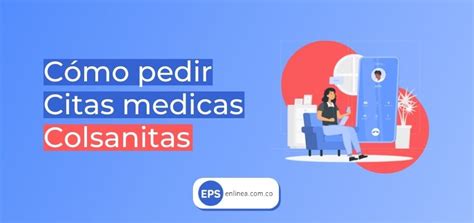 citas colsanitas eps|Cómo pedir una cita médica en Colsanitas